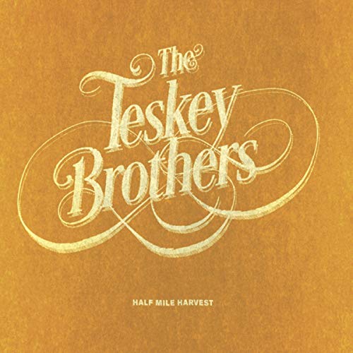 TESKEY BROTHERS - HALF MILE HARVEST [LP]
