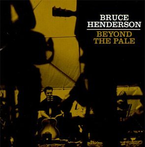 HENDERSON, BRUCE - BEYOND THE PALE (CD)