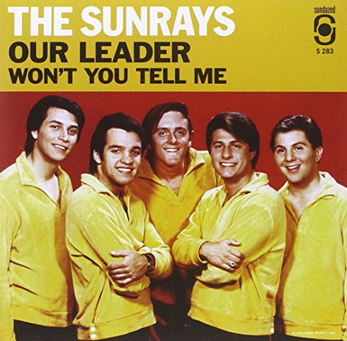 SUNRAYS - OUR LEADER / WON'T YOU TELL ME (VINYL)