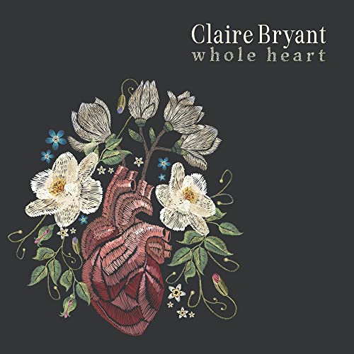 CLAIRE BRYANT - WHOLE HEART (CD)