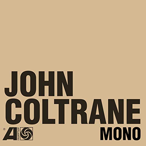 JOHN COLTRANE - THE ATLANTIC YEARS IN MONO (VINYL)