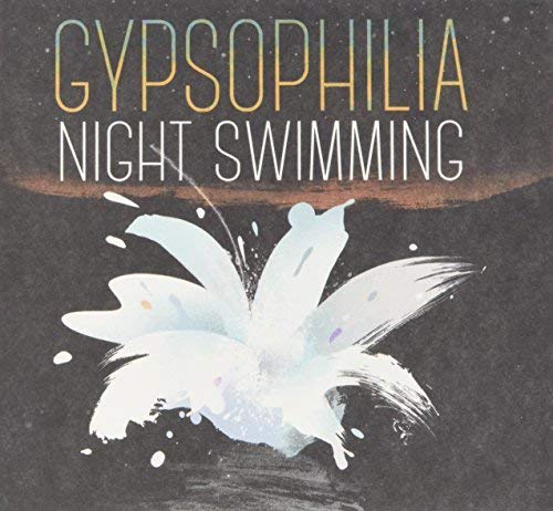 GYPSOPHILIA - NIGHT SWIMMING (CD)