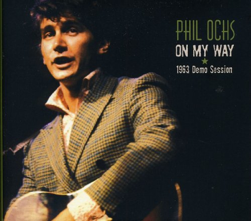 PHIL OCHS - ON MY WAY: 1963 DEMO SESSION (CD)