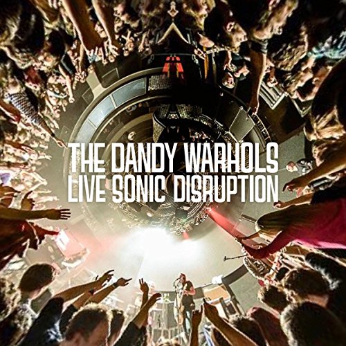 DANDY WARHOLS - LIVE SONIC DISRUPTION (VINYL)