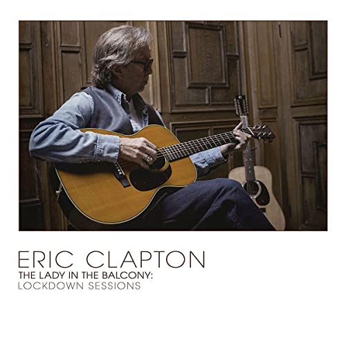 ERIC CLAPTON - THE LADY IN THE BALCONY: LOCKDOWN SESSIONS (CD)