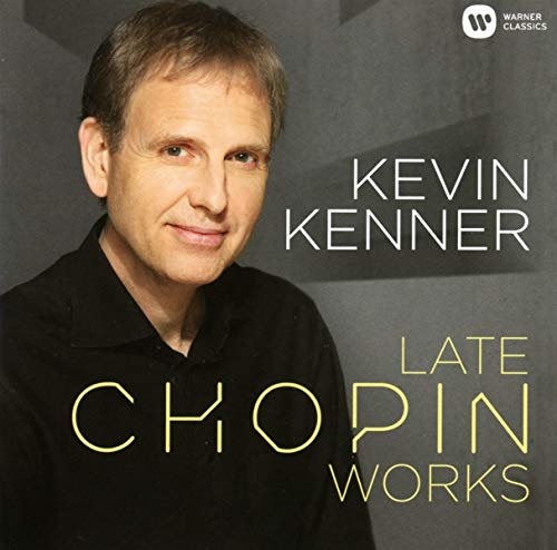 KENNER, KEVIN - LATE CHOPIN WORKS (CD)