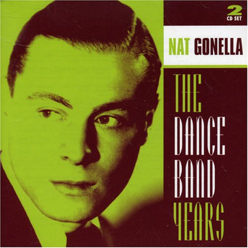 GONELLA, NAT & HIS NEW GEORGIANS - DANCE BAND YEARS (CD)