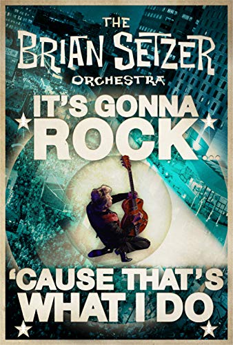 BRIAN SETZER - BRIAN SETZER ORCHESTRA: IT'S GONNA ROCK 'CAUSE THAT'S WHAT I DO