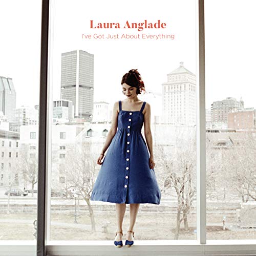 LAURA ANGLADE - I'VE GOT JUST ABOUT EVERYTHING (CD)