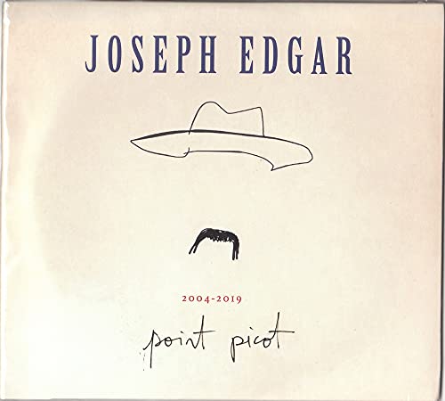 JOSEPH EDGAR - 2004-2019 POINT PICOT (CD)