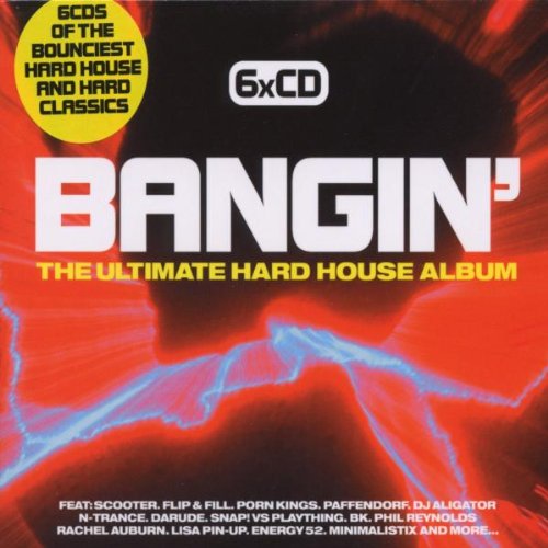 VARIOUS ARTISTS - BANGIN: THE ULTIMATE HARD HOUSE ALBUM (CD)