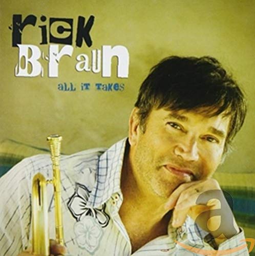 BRAUN, RICK - ALL IT TAKES (CD)