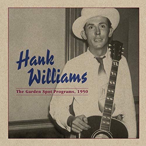 HANK WILLIAMS - THE GARDEN SPOT PROGRAMS, 1950 (CD)