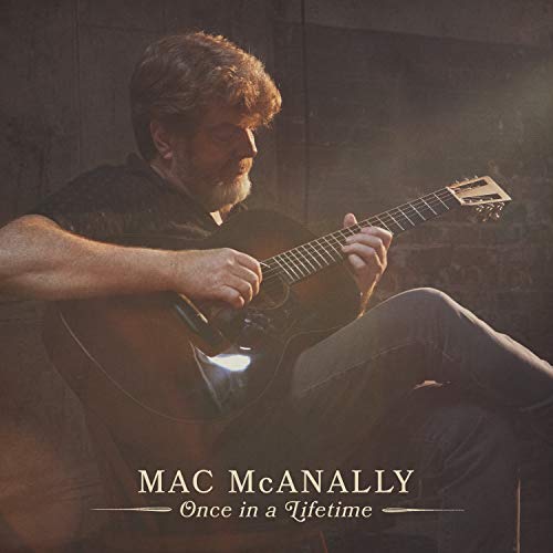 MCANALLY, MAC - ONCE IN A LIFETIME (CD)