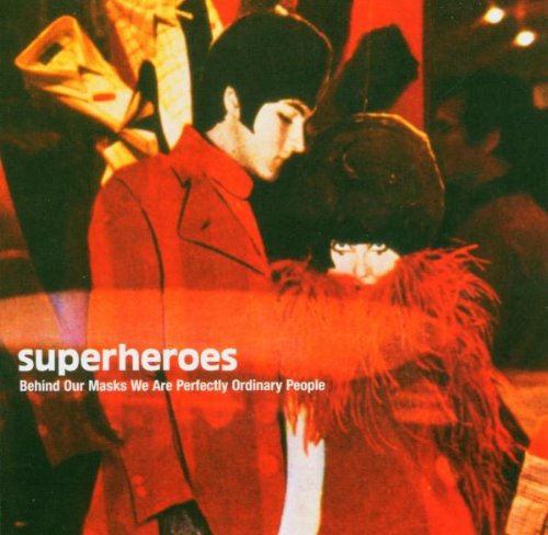 SUPERHEROES - BEHIND OUR MASKS WE ARE PERFECTLY ORDINARY (CD)