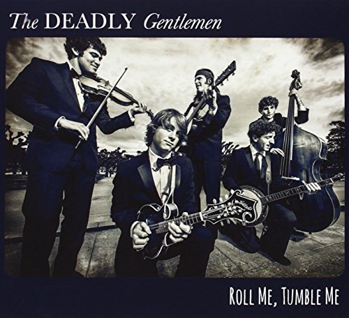 THE DEADLY GENTLEMEN - ROLL ME TUMBLE ME (CD)