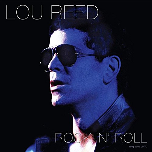 REED, LOU - REED, LOU - ROCK 'N' ROLL : 180 GRAM BLUE VINYL