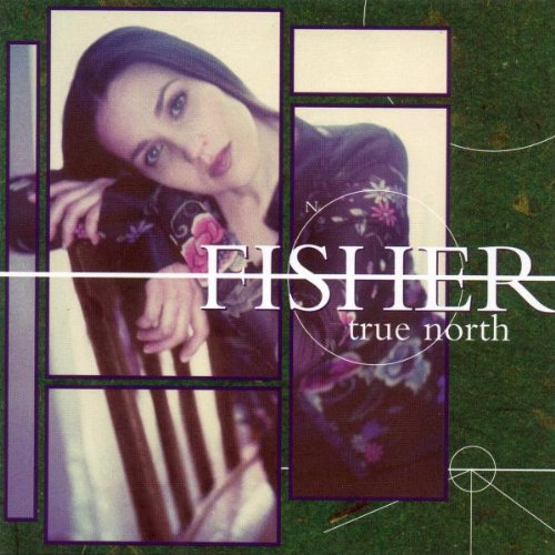 FISHER - TRUE NORTH