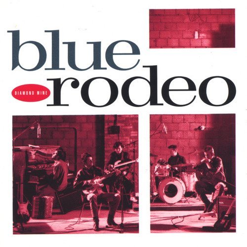 BLUE RODEO - DIAMOND MINE (VINYL)