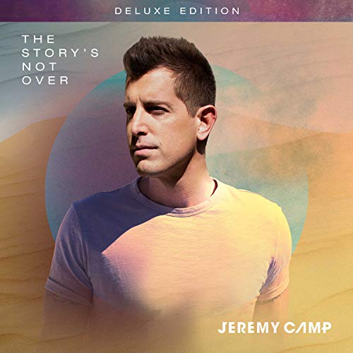 CAMP, JEREMY - THE STORY'S NOT OVER (DELUXE EDITION) (CD)