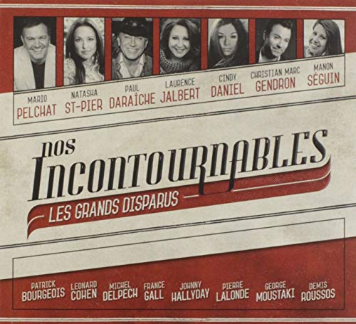 ARTISTES VARIS - NOS INCONTOURNABLES: LES GRANDS DISPARUS (CD)