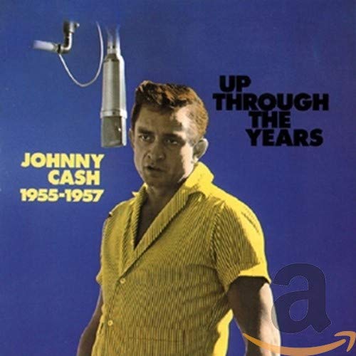 CASH, JOHNNY - UP THROUGH THE YEARS 1955-1957 (CD)