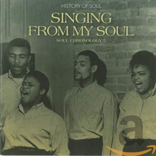 HISTORY OF SOUL - SINGING FROM MY SOUL: SOUL CHRONOLOGY 5 (CD)