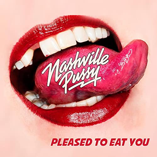 NASHVILLE PUSSY - PLEASED TO EAT YOU (VINYL)