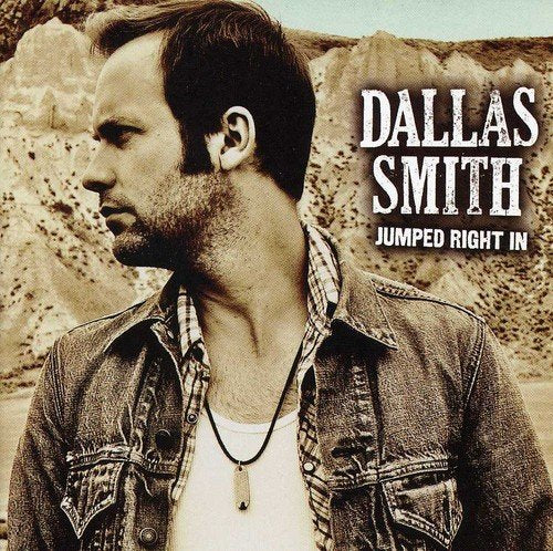 DALLAS SMITH - JUMPED RIGHT IN (CD)