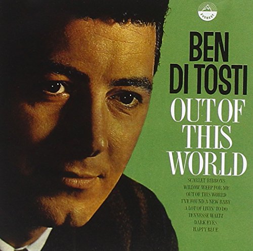 BEN DI TOSTI - OUT OF THIS WORLD (CD)