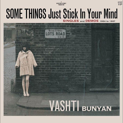 VASHTI,BUNYAN - SOME THINGS JUST STICK IN YOUR MIND: SINGLES AND DEMOS 1964-1967 (CD)