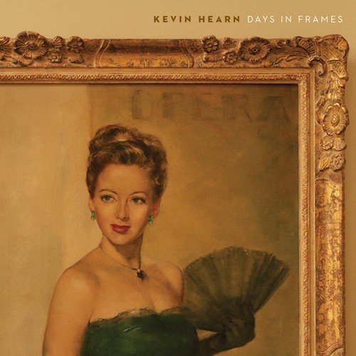 HEARN, KEVIN - DAYS IN FRAMES (VINYL)