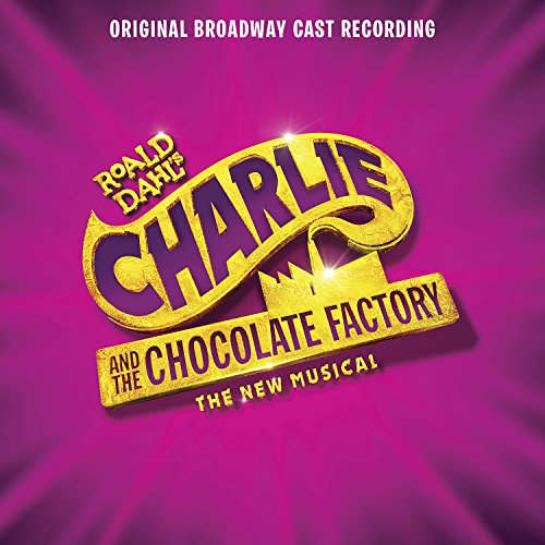 ORIGINAL BROADWAY CAST OF CHARLIE AND THE CHOCOLATE FACTORY - CHARLIE AND THE CHOCOLATE FACTORY (ORIGINAL BROADWAY CAST RECORDING) (CD)