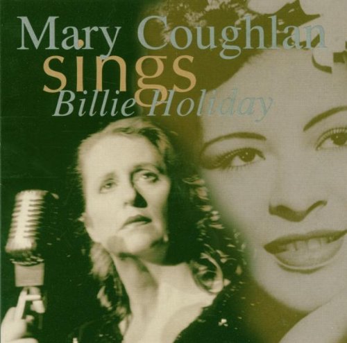 COUGHLAN, MARY - SINGS BILLIE HOLIDAY (CD)