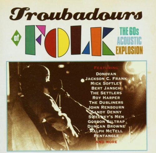 VARIOUS ARTISTS - TROUBADOURS OF FOLK: THE 60'S EXPLOSION (CD)