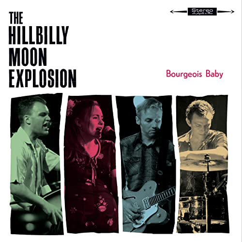 THE HILLBILLY MOON EXPLOSION - BOURGEOIS BABY (VINYL)