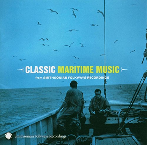 VARIOUS ARTISTS - CLASSIC MARITIME: SMITHSONIAN FOLKWAYS / VARIOUS (CD)