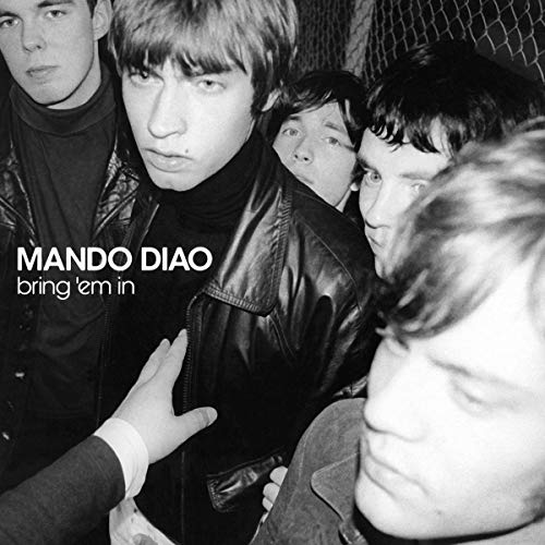 MANDO DIAO - BRING EM IN (180G) (VINYL)