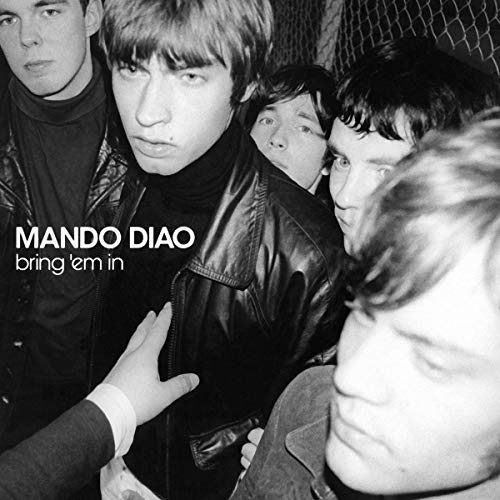 MANDO DIAO - BRING EM IN (180G) (VINYL)