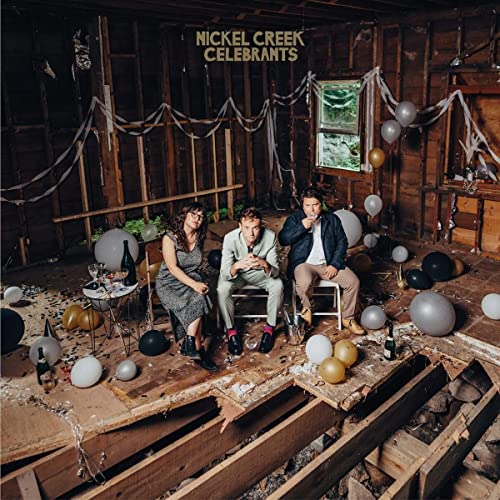 NICKEL CREEK - CELEBRANTS (CD)