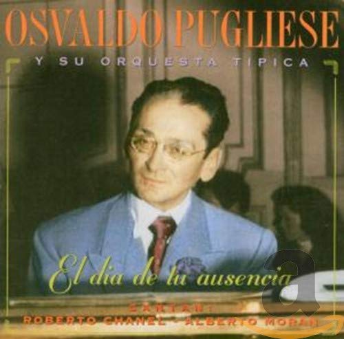 OSVALDO PUGLIESE - DIA DE TU AUSENCIA 1943 (CD)