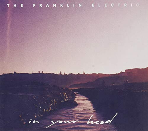 THE FRANKLIN ELECTRIC - IN YOUR HEAD (CD)