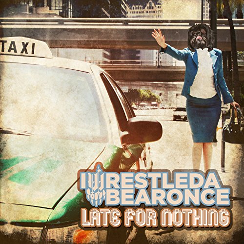 IWRESTLEDABEARONCE - LATE FOR NOTHING (VINYL)