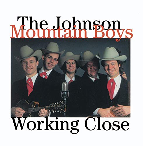 JOHNSON MOUNTAIN BOYS - WORKING CLOSE (CD)