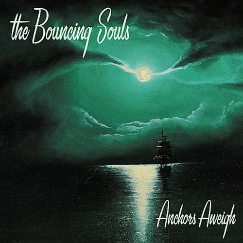 BOUNCING SOULS - ANCHORS AWEIGH [VINYL]