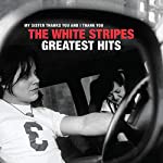 THE WHITE STRIPES - THE WHITE STRIPES GREATEST HITS (VINYL)