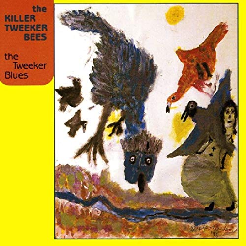 KILLER TWEEKER BEES - TWEEKER BLUES (CD)