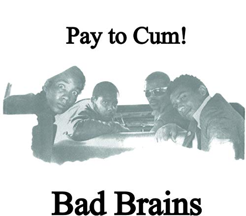 BAD BRAINS - PAY TO CUM - COKE BOTTLE (VINYL)