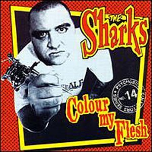 SHARKS - COLOUR MY FLESH (CD)