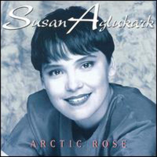 SUSAN AGLUKARK - ARCTIC ROSE (CD)